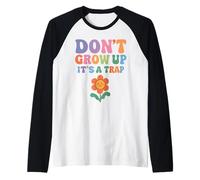 Don't Grow Up It's A Trappola Divertente Umorismo Retro Groovy Flower Maglia con Maniche Raglan