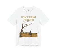 Don't Hang Around, maglietta unisex con grafica western, camicia casual, stile vintage, regalo per cowboy, moda a tema occidentale, bianco, XX-Large