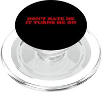 Don't Hate Me It Turn Me On Funny Sarcastico BDSM Dichiarazione PopSockets PopGrip per MagSafe
