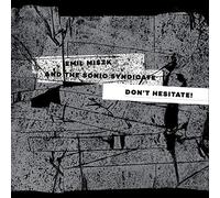 DON'T HESITATE!-EMIL MISZK & THE SONIC SYNDICATE