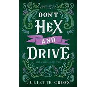 Don't Hex and Drive: Stay a Spell Book 2 Volume 2