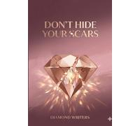 Don't Hide Your Scars