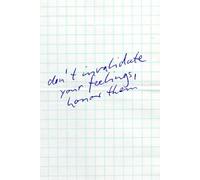 Don't Invalidate Your Feelings: Motivational & Writing Notebook - 110 Pages, 6” x 9”, Blank Pages