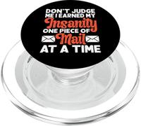Dont Judge Me I Earned My Insanity One Piece Of Mail At A PopSockets PopGrip per MagSafe