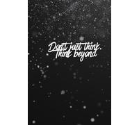 Don't just think. Think beyond