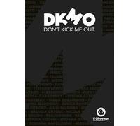 Don't Kick Me Out