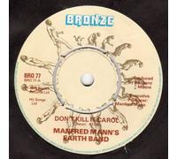 Don't Kill It Carol - Manfred Mann's Earth Band 7" 45