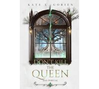 Don't Kill the Queen - Das Portal: Don't Kill the Demon Band 2