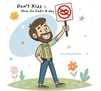 Don't Kiss Mom On Dad's B-Day