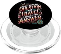 Don't Know The Question But Travel Is The Answer - PopSockets PopGrip per MagSafe