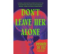 Don't Leave Her Alone: a literary novel for fans of The Substance
