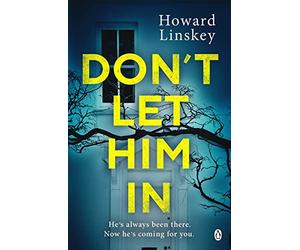 Don't Let Him In: The gripping psychological thriller that will send shivers down your spine