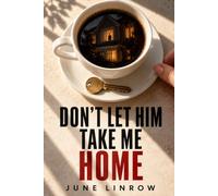 Don't Let Him Take Me Home