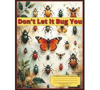 Don't Let It Bug You: Composition Notebook For High School, College, Or Business Notes & Study