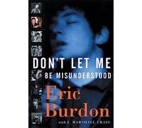 Jeff Craig Eric Burdon Don't Let Me Be Misunderstood (Tascabile)