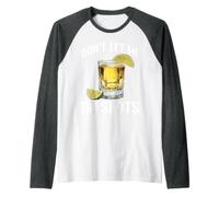 Don't Let Me Do Shots Battute sulla Tentazione di Alcol - Maglia con Maniche Raglan