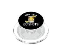 Don't Let Me Do Shots Battute sulla tentazione di alcol - PopSockets PopGrip per MagSafe