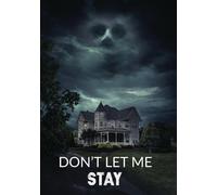 Don't Let Me Stay Isabella Cooper Keenan Dailey Max Kwiatowski Ronnie Hudson II