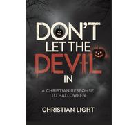 Don't Let the Devil In: A Christian Response to Halloween