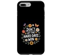 Don't Let The Hard Days Win Inspirational Motivational Quote Custodia per iPhone 7 Plus/8 Plus
