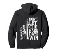 Don't Let The Hard Days Win Inspirational Motivational Quote Felpa con Cappuccio