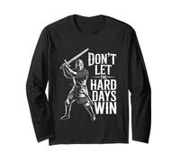 Don't Let The Hard Days Win Inspirational Motivational Quote Maglia a Manica
