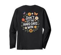 Don't Let The Hard Days Win Inspirational Motivational Quote Maglia a Manica