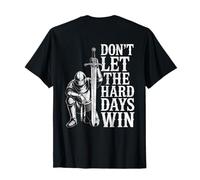 Don't Let The Hard Days Win Inspirational Motivational Quote Maglietta