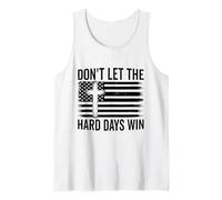 Don't Let The Hard Days Win Motivational Vintage USA bandiera Canotta