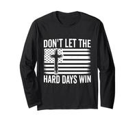 Don't Let The Hard Days Win Motivational Vintage USA bandiera Maglia a Manica