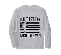 Don't Let The Hard Days Win Motivational Vintage USA bandiera Maglia a Manica