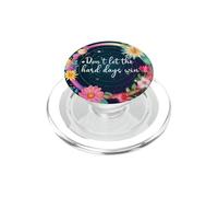 Don't Let the Hard Days Win Sign,Dont Let the Hard Days Win PopSockets PopGrip per MagSafe