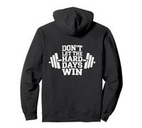 Don't Let The Hard Days Win Weightlifter Fitness Workout Gym Felpa con Cappuccio