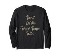 Don't Let The Hard Days Win - Women’s Inspirational Reminder Maglia a Manica