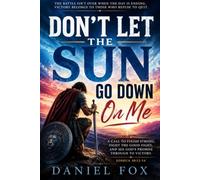 Don't Let The Sun Go Down On Me: Grace to Finish the Fight