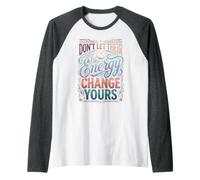 Don't Let Their Energy Change Yours Protezione della Pace Maglia con Maniche Raglan