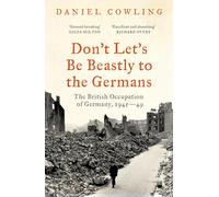 Daniel Cowling Don't Let's Be Beastly to the Germans (Tascabile)