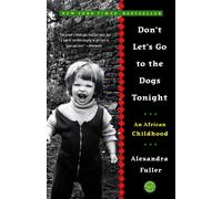 Don't Let's Go to the Dogs Tonight: An African Childhood [Lingua Inglese]-Fuller