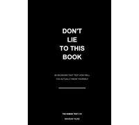 DON'T LIE TO THIS BOOK: 80 Decisions That Test How Well You Actually Know Yourself
