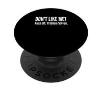 Dont Like Me Fck Off Problem Solved Divertente Sarcastico Citazione PopSockets PopGrip Adesivo