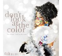 Don't Look at the Color