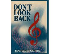 Don't Look Back: the life-affirming British novel about music, family and second chances - Nick Hornby's 'High Fidelity' meets Sally Rooney's 'Normal People'