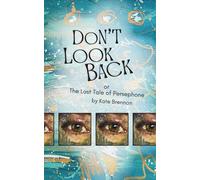 Don't Look Back: The Lost Tale of Persephone