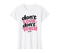 Don't Look, Don't Touch - Married in a Relationship Women's Maglietta