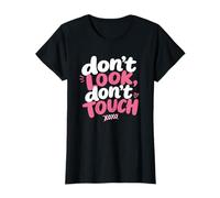 Don't Look, Don't Touch - Married in a Relationship Women's Maglietta