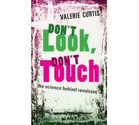 Don't Look, Don't Touch: The science behind revulsion