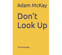 Don't Look Up: The Screenplay