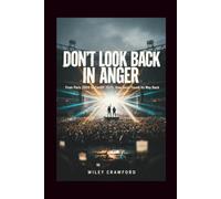 Don't LookBack inAnger: From Paris 2009 to Cardiff2025:How Oasis Found Its Way Back