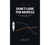 Don't Lose the Muscle: A Pharmacist's Guide to Protein, Strength, and Body Composition on GLP-1 Medications