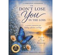 Don't Lose You in the Loss: Companion Workbook